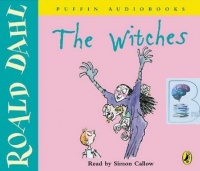The Witches written by Roald Dahl performed by Simon Callow  on CD (Abridged)